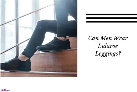 Can Men Wear Lularoe Leggings