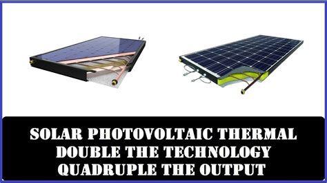 Solar Photovoltaic Thermal Hybrid Panels The Next Step Youtube