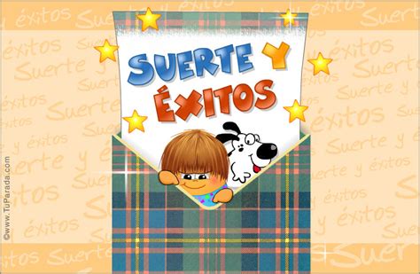 El éxito es conseguir lo que quiero y la felicidad es querer lo que consigo, estando en situación de aunque, en general, casi todo el mundo sabe que para conseguir algo, hace falta trabajo, paciencia y. Suerte y éxitos - Sobres sorpresa, tarjetas