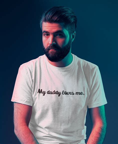 My Daddy Loves Me T Shirt Nsfw Bdsm Sexy Ddlg T Hot Etsy
