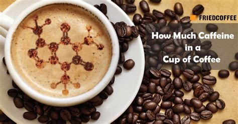 Most of the carbohydrate in couscous is starch. How Much Caffeine In A Cup Of Coffee | Friedcoffee