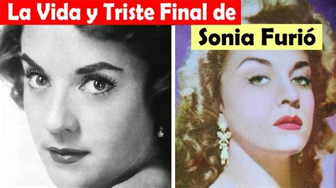 La Vida Y El Triste Final De Sonia Furió Youtube