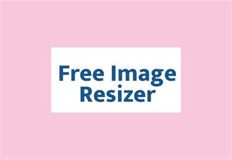 10 Best Free Photo Resizer Apps For Windows 1110 Pc