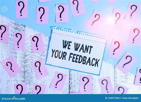 Writing Note Showing We Want Your Feedback Business Photo Showcasing