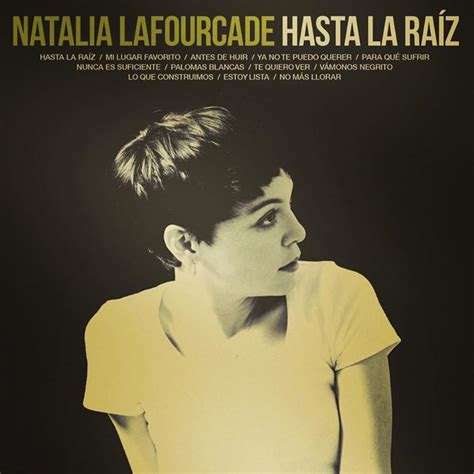 Mega Colecciones Natalia Lafourcade Hasta La Raiz 2015 320kbps