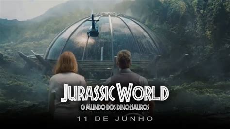 Jurassic World O Mundo Dos Dinossauros Comercial De TV Legendado