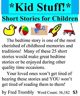These books are used with teachers in teaching story elements such. *Kid Stuff* - Short Stories for Children - Kindle edition ...