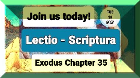 Lectio Scriptura Exodus Chapter 35 The New Jerusalem Bible