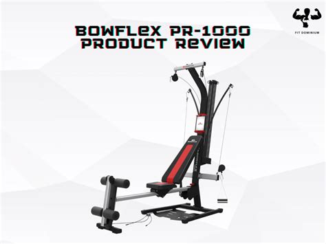Bowflex Pr1000 Review Fitdominium
