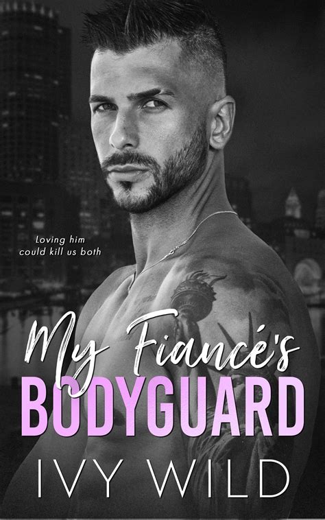 Review My Fiancés Bodyguard By Ivy Wild ⋆ Daisy Knoxs Tales Of Love Life And Murder