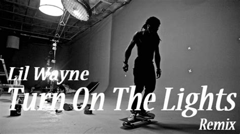 Lil Wayne Turn On The Lights Remix Full Version Cdq New 2012
