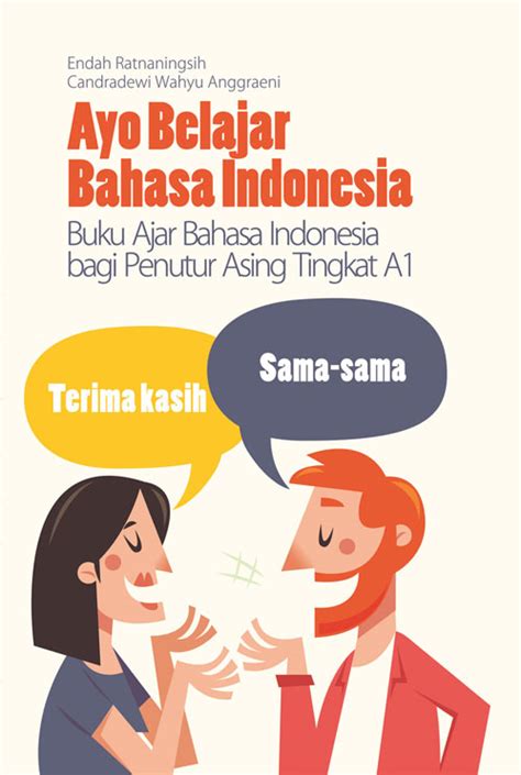 Buku Ayo Belajar Bahasa Indonesia Buku Ajar Bahasa Indonesia Bagi Penutur Asing Tingkat A1 Henbuk