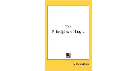 The Principles Of Logic By Fh Bradley
