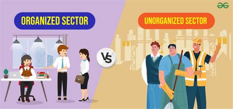 Difference Between Organized And Unorganized Sectors Geeksforgeeks