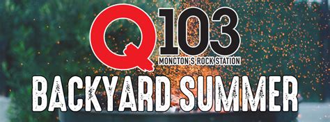 Backyard Summer 2021 Q103 Monctons Rock Station