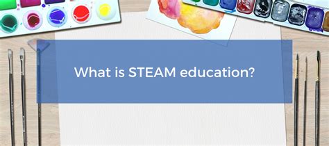 What Is Steam Education