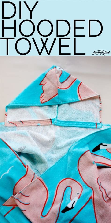 How To Make A Hooded Towel With Template Download See Kate Sew