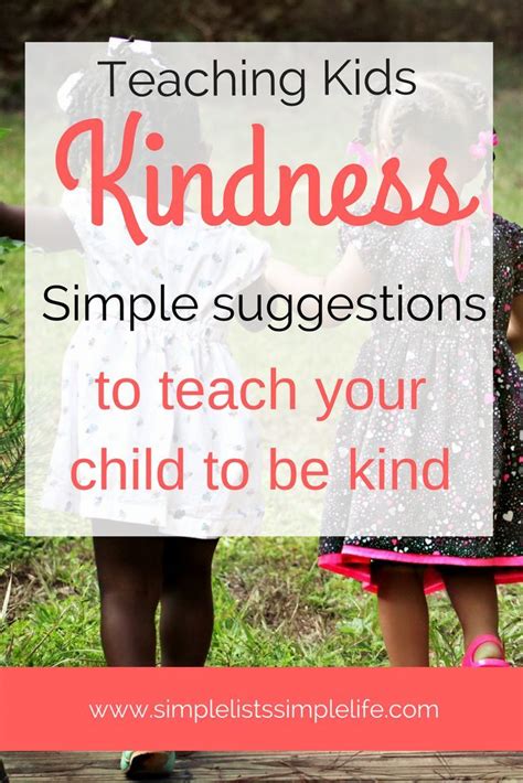 Simple Ways To Teach Kindness In Young Children Simple Lists Simple