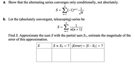 Solved A Show That The Alternating Series Converges Only