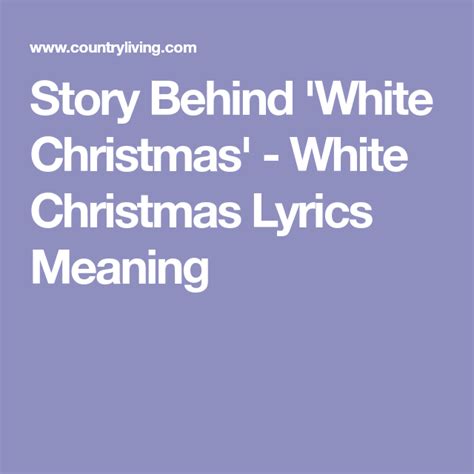 the story behind the song white christmas is even sadder than its lyrics christmas lyrics
