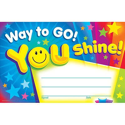 Why don't you go ahead and make their day? Way To Go! You Shine! Certificate |Certificates for kids ...