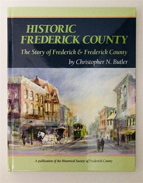 Historic Frederick County Heritage Frederick The Historical Society