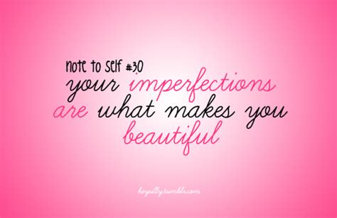 I Love Your Imperfections Quotes Quotesgram
