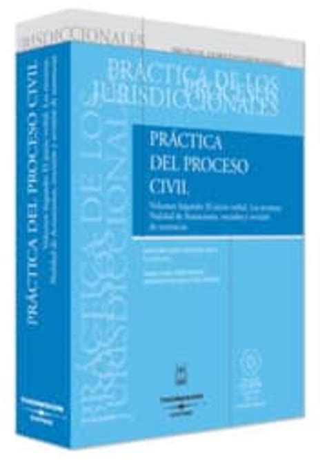 Practica Del Proceso Civil Tomo I Vol 2 El Juicio Verbal L Os