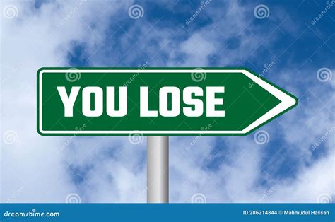 You Lose Road Sign On Sky Background Stock Photo Image Of Direction