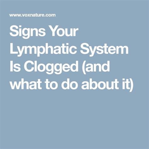 Signs Your Lymphatic System Is Clogged And What To Do About It With
