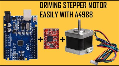 How To Drive A Stepper Motor Easily Using A4988 And Arduino Youtube