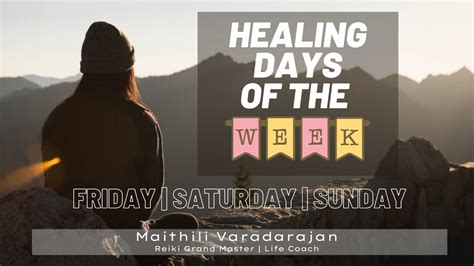 Healing Days Of The Week Friday Sunday Maithiliv Youtube