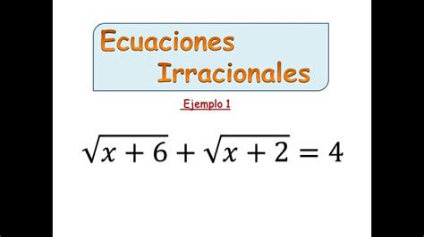 Como Resolver Ecuaciones Irracionales Ejemplo 1 ️ Explicación Paso