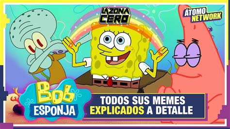 Los Mejores Memes De Bob Esponja Patricio Y Calamardo Guapo Ft La Zona