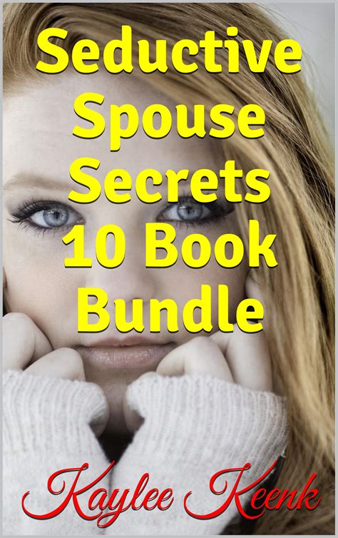 Seductive Spouse Secrets 10 Book Bundle By Kaylee Keenk Goodreads