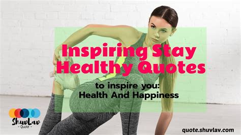 12 Inspiring Stay Healthy Quotes To Inspire You Health And Happiness