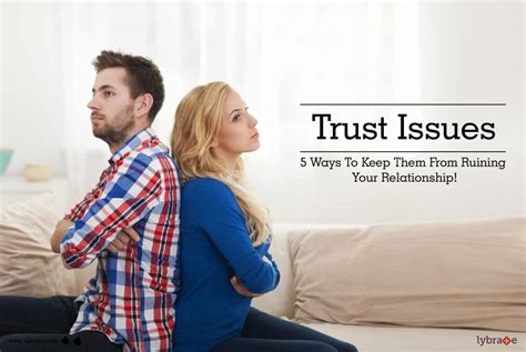 Trust Issues 5 Ways To Keep Them From Ruining Your Relationship By