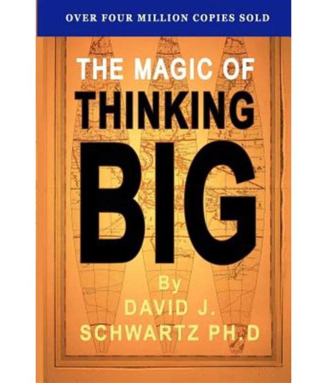 A simple exercise for thinking big and feeling better about yourself. The Magic of Thinking Big: Buy The Magic of Thinking Big ...