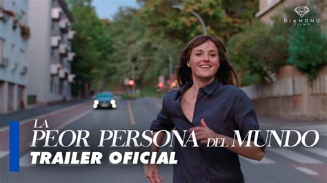 La Peor Persona Del Mundo Trailer Oficial Youtube