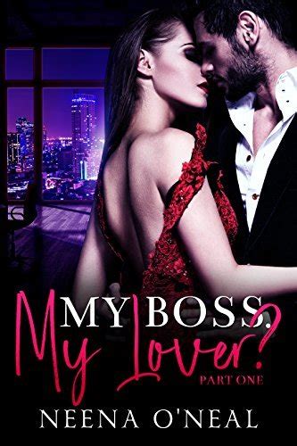 My Boss My Lover Part One By Neena Oneal Goodreads