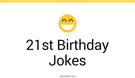 16 21st Birthday Jokes And Funny Puns Jokojokes