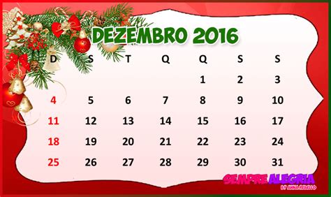 Calendário Dezembro 2016 Sempre Alegriasempre Alegria