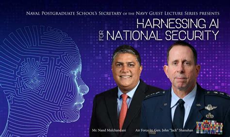 Artificial Intelligence Leaders Discuss Ai For National Security In Nps