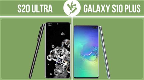 Samsung Galaxy S20 Ultra Vs Samsung Galaxy S10 Plus ️ Youtube