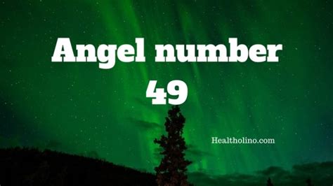 Angel Number 49 Meaning And Symbolism