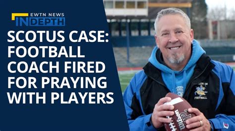 A Football Coach Fired For Praying With His Players Ewtn News In Depth February 18 2022 Youtube