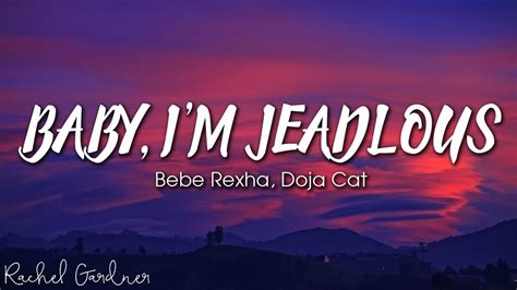 Bebe Rexha Baby Im Jealous Ft Doja Cat Lyrics Youtube