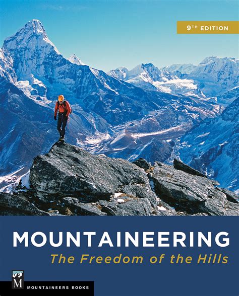 Mountaineering The Freedom Of The Hills 9th Edition — Books