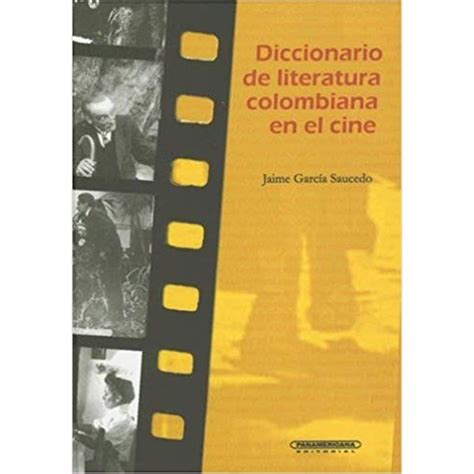 Libro Diccionario De Literatura Colombiana En El Cine