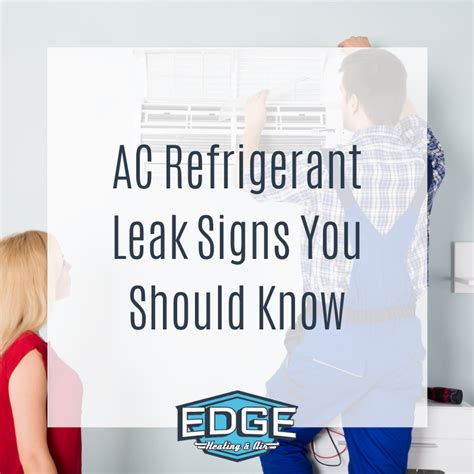 Ac Refrigerant Leak Signs You Should Know Edge Heating And Air